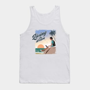 Living the dream Tank Top